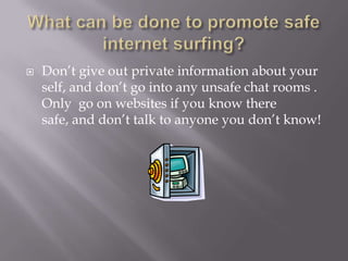 What do you use a search engine for? To search for information on the web.