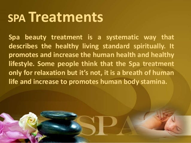 What is spa treatments