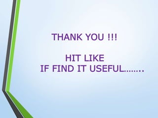 THANK YOU !!!
HIT LIKE
IF FIND IT USEFUL……..
 