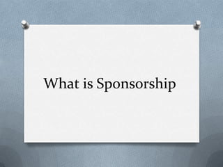What is Sponsorship
 