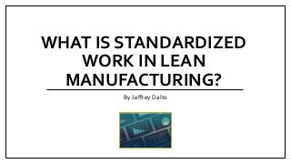 Standardized Work In Manufacturing – FNYW