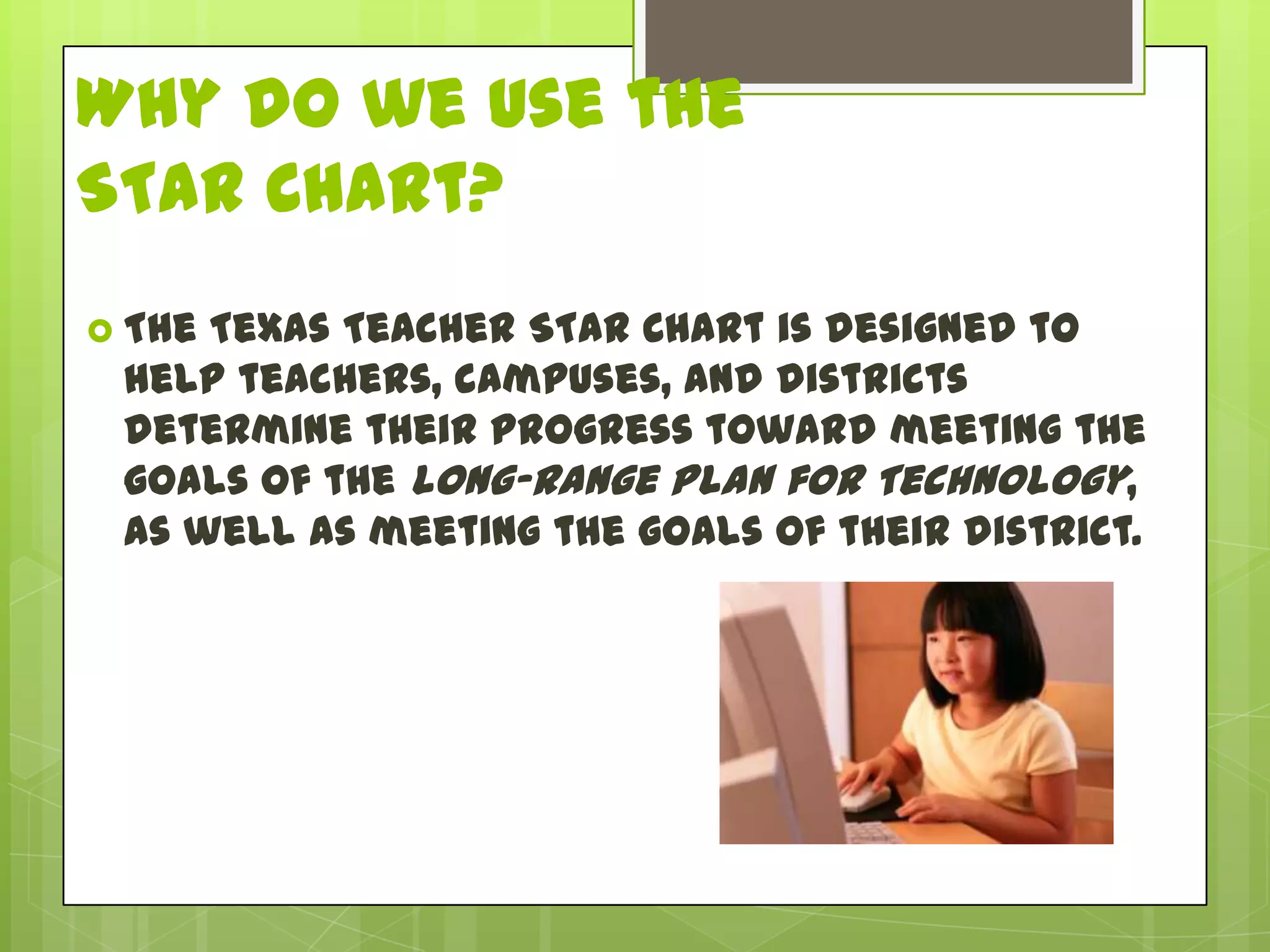 Developed around the four key areas of the Long-Range Plan for Technology, 2006-2020: 