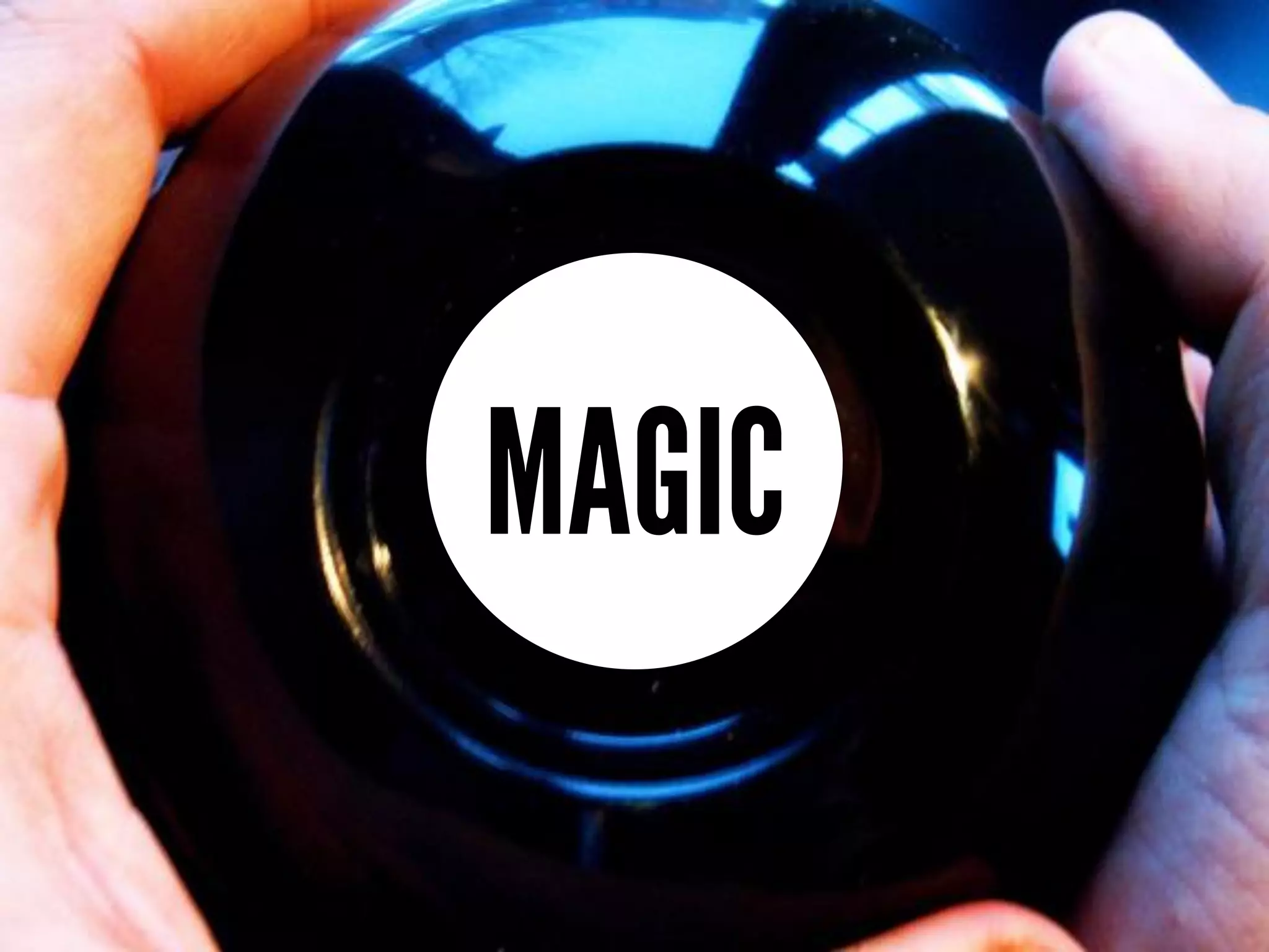 MAGIC
 