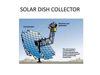 SOLAR DISH COLLECTOR
 