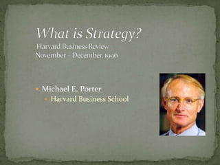  Michael E. Porter
   Harvard Business School
 