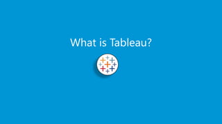 www.edureka.co/tableau-training-for-data-visualizationEDUREKA TABLEAU CERTIFICATION TRAINING
What is Tableau?
 