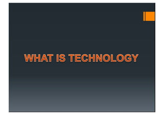 What is Technology