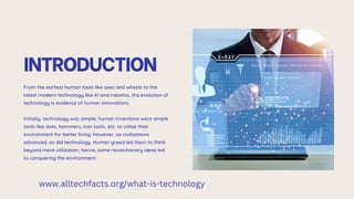 What is Technology Understanding its Evolution and Impact.pptx