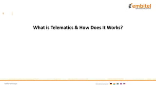 Embitel Technologies International presence:
What is Telematics & How Does It Works?
 
