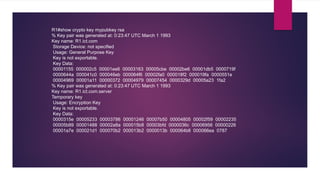 R1#show crypto key mypubkey rsa
% Key pair was generated at: 0:23:47 UTC March 1 1993
Key name: R1.ict.com
Storage Device: not specified
Usage: General Purpose Key
Key is not exportable.
Key Data:
00001155 000002c5 00001ee6 00003163 00005cbe 00002be6 00001db5 0000719f
0000644a 000041c0 000046eb 000064f6 00002fa0 000018f2 000019fa 0000551e
00004969 00001a11 00000372 00004979 00007454 0000329d 00005a23 1fa2
% Key pair was generated at: 0:23:47 UTC March 1 1993
Key name: R1.ict.com.server
Temporary key
Usage: Encryption Key
Key is not exportable.
Key Data:
0000315e 00005233 00003786 00001246 00007b50 00004805 00002f59 00002235
00005b89 00001488 00002a8a 000015b8 00003bfd 0000036c 00006956 00000226
00001a7e 000021d1 000070b2 000013b2 0000013b 000064b8 000066ea 0787
 