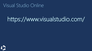 https://www.visualstudio.com/
 