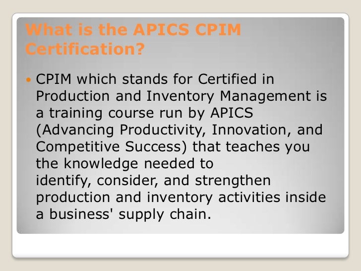 What Is The Apics Cpim Certification what-is-the-apics-cpim-certification