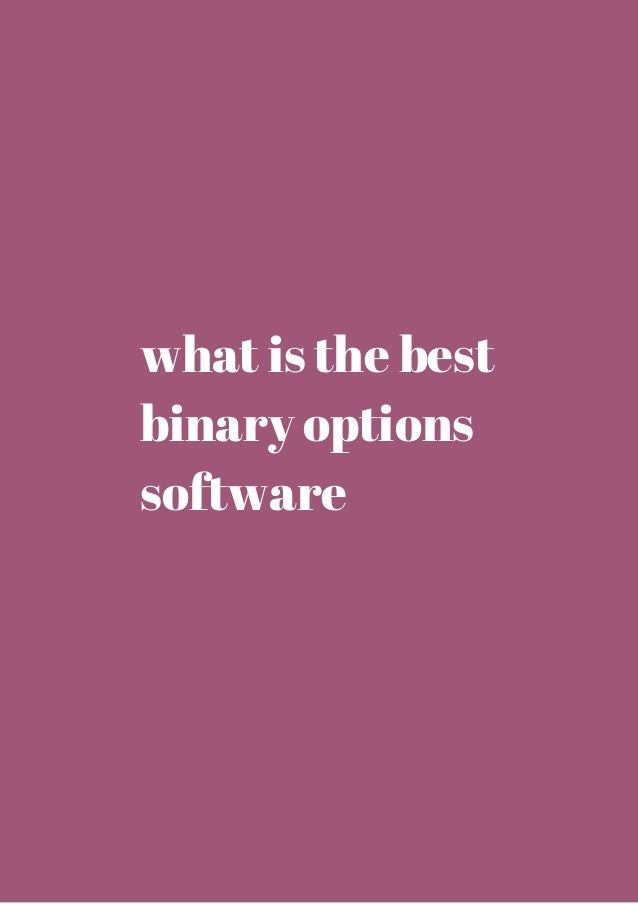 what is the best binary options software