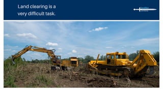 What Is The Best Equipment For Land Clearing | PPT