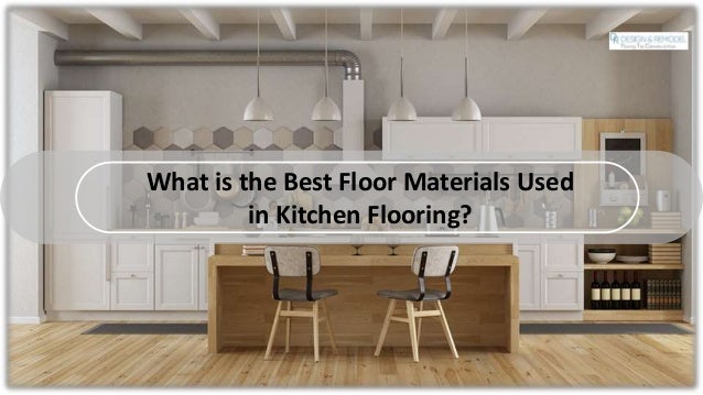 What Is The Best Floor Materials Used In Kitchen Flooring