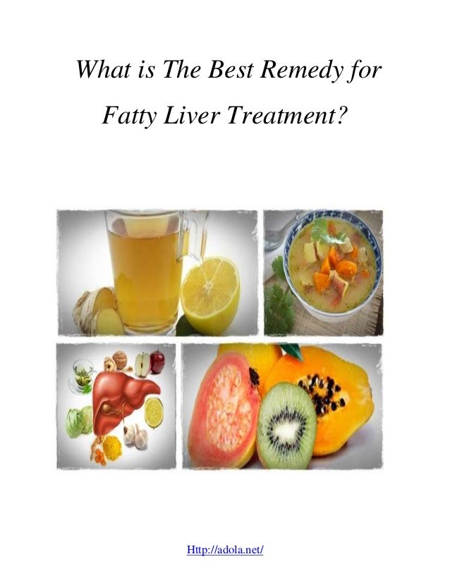 What is the best remedy for fatty liver treatment?