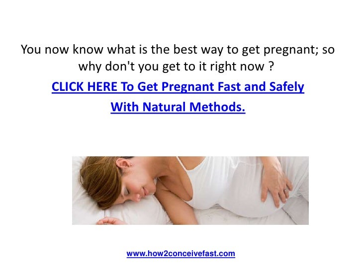 Easiest Way To Get Pregnant 54