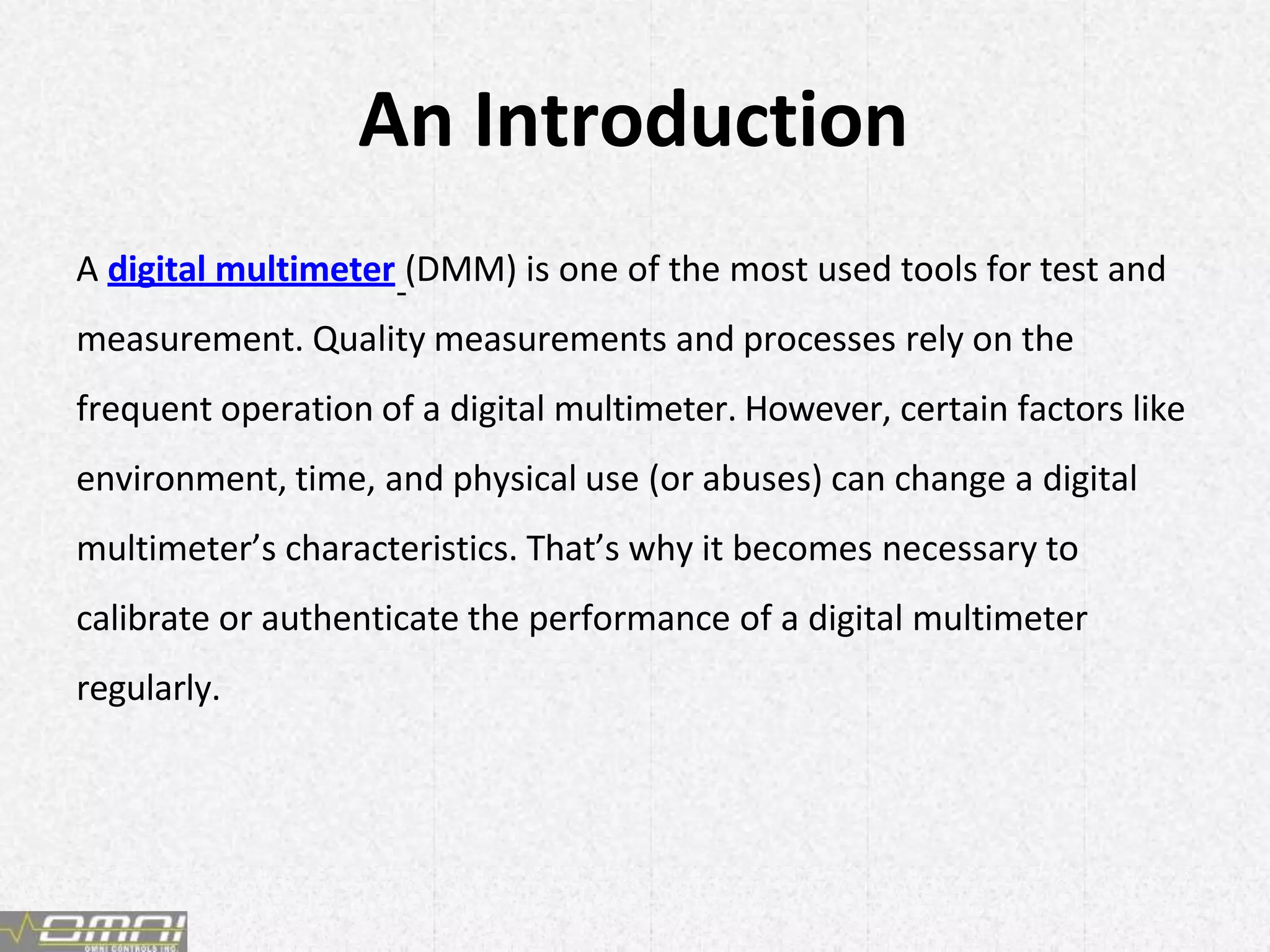 Introduction Digital Multimeter What is the calibration process for a Digital Multimeter.pptx