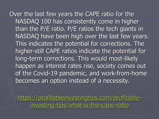https://profitableinvestingtips.com/profitable-
investing-tips/what-is-the-cape-ratio
Over the last few years the CAPE rat...