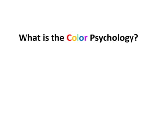 What is the Color Psychology?

 