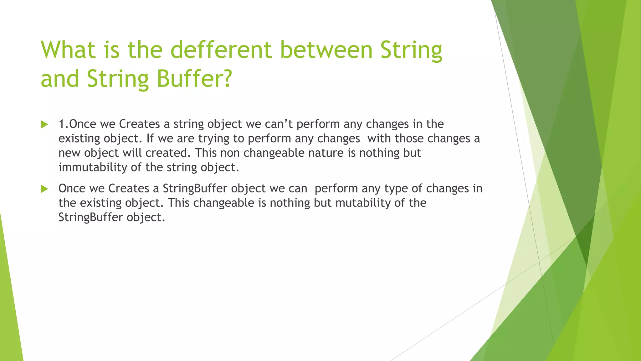 What is the defferent between string and stringBuffer
