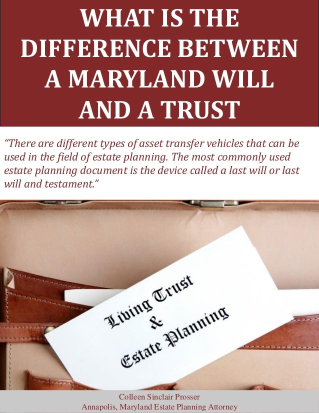 What Is The Difference Between A Maryland Will And A Trust