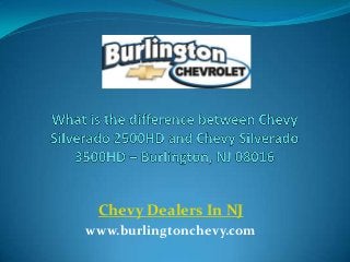 Chevy Dealers In NJ
www.burlingtonchevy.com
 