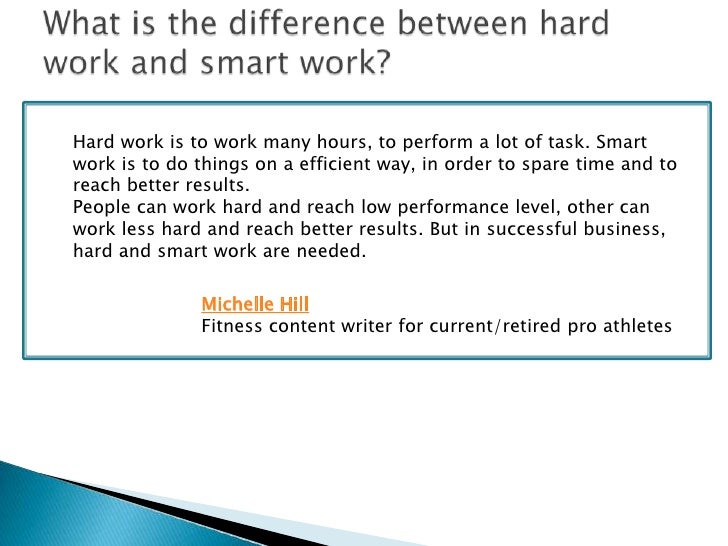 What Is The Difference Between Hard Work And Smart Work
