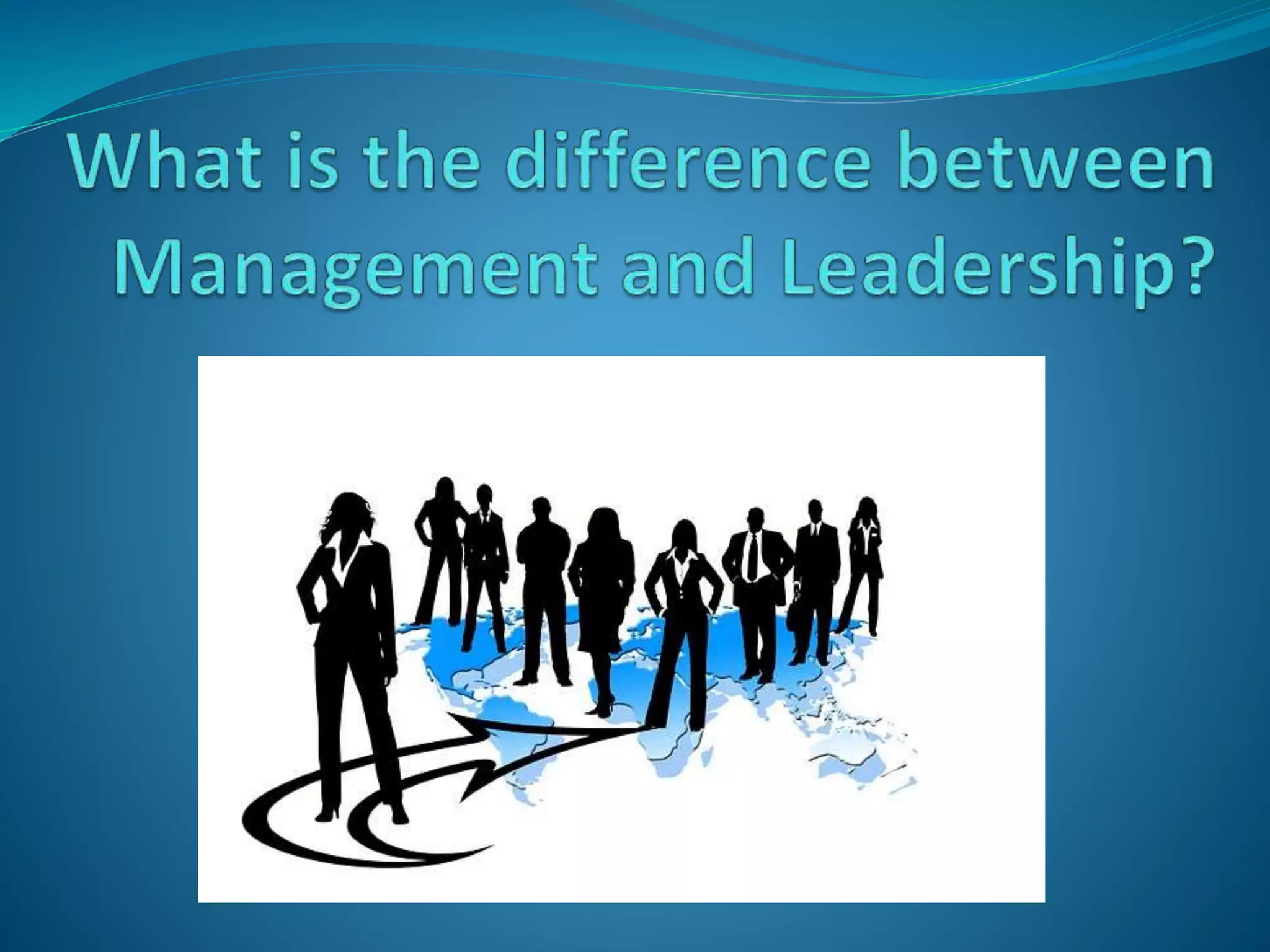 What is the difference between Leadership and Management | PPTX