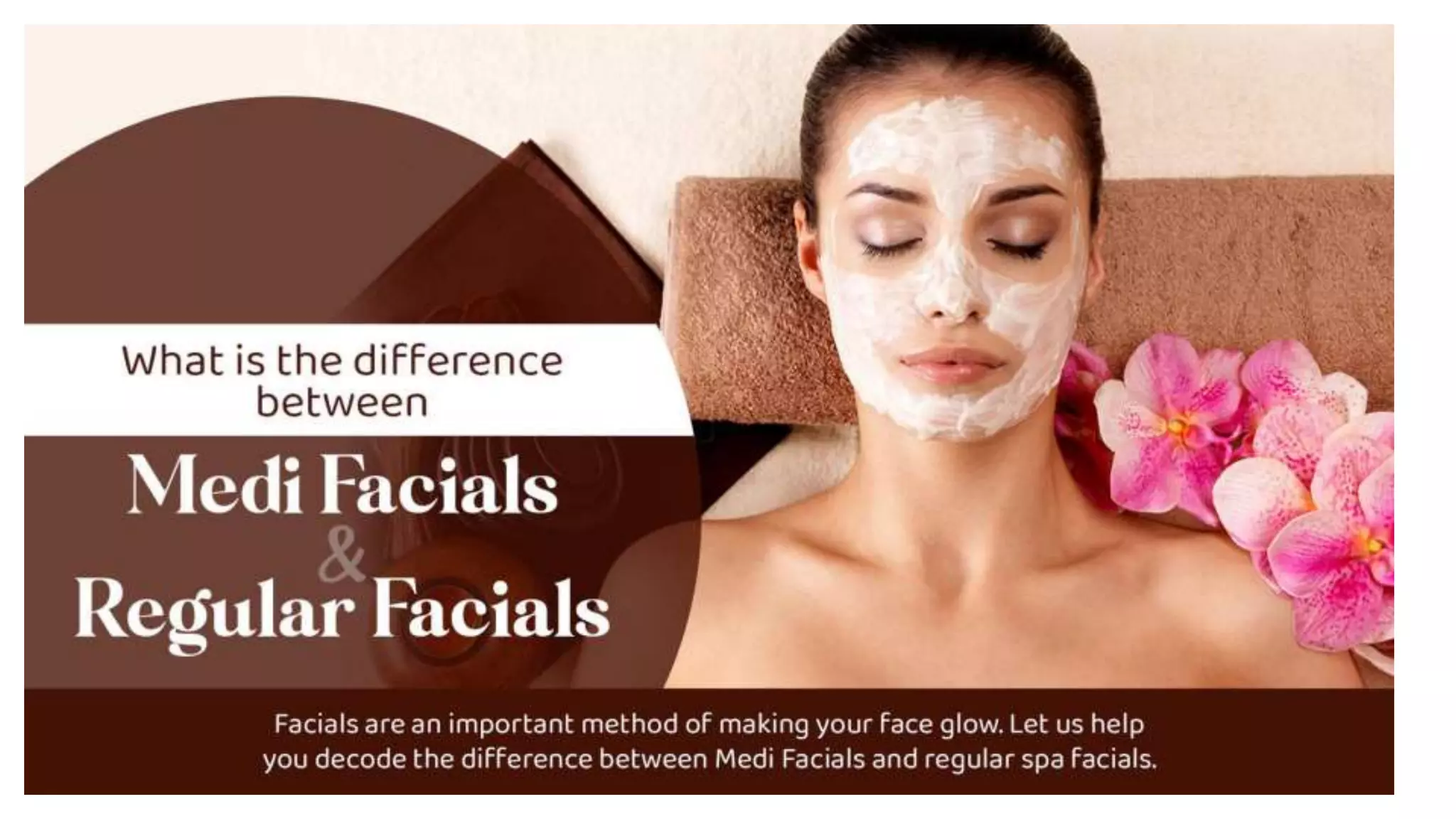 WHAT IS THE DIFFERENCE BETWEEN MEDI FACIALS AND REGULAR FACIALS | PPTX