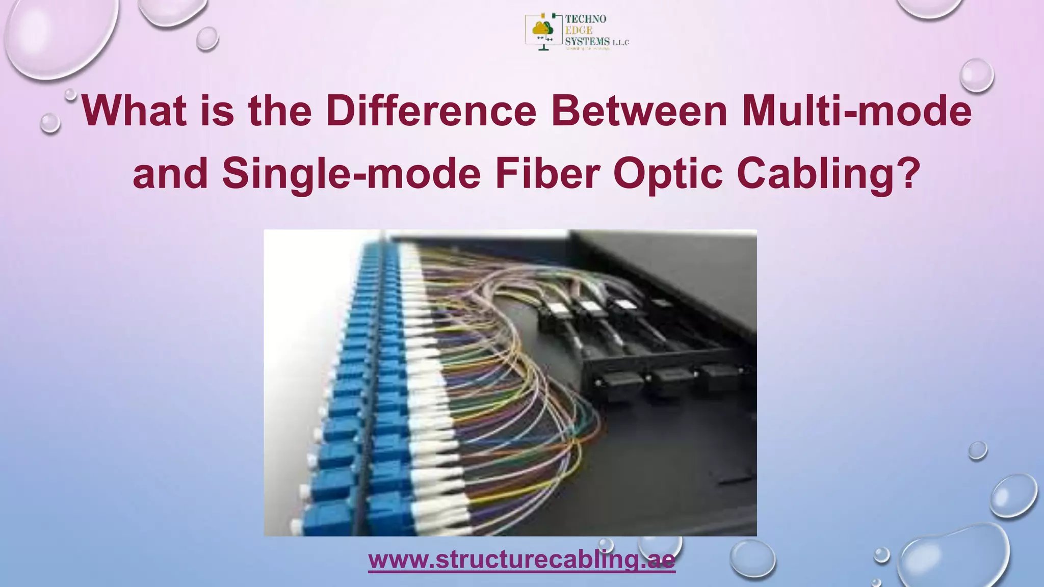 What is the Difference Between Multimode and Singlemode Fiber Optic Cabling. PPT