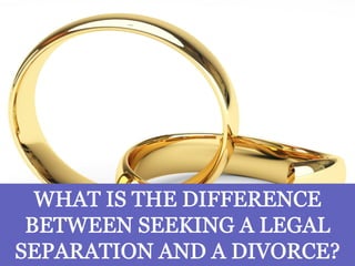 What is the Difference Between Seeking a Legal Separation and a Divorce?