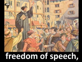 freedom of speech,
 