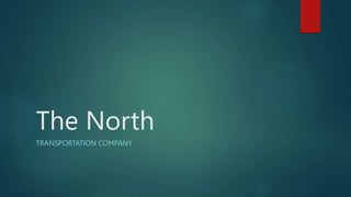 The North
TRANSPORTATION COMPANY
 