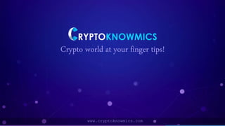 Crypto world at your finger tips!
www.cryptoknowmics.com
 
