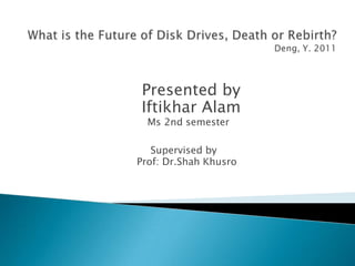 Presented by
Iftikhar Alam
  Ms 2nd semester

   Supervised by
Prof: Dr.Shah Khusro
 