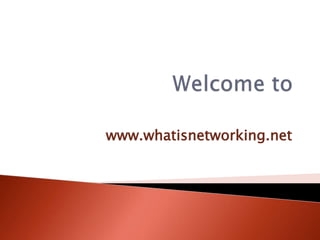 www.whatisnetworking.net
 