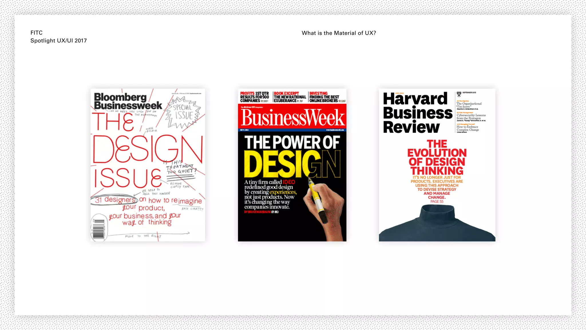 FITC
Spotlight UX/UI 2017
What is the Material of UX?
 