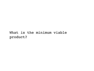 What Is The Minimum Viable Product?