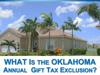 What Is the Oklahoma Annual Gift Tax Exclusion?