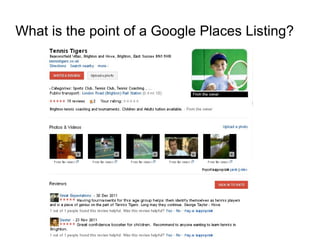 What is the point of a Google Places Listing?
 