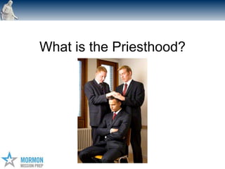 What is the Priesthood?
 
