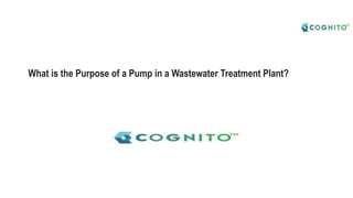 What is the Purpose of a Pump in a Wastewater Treatment Plant?
 
