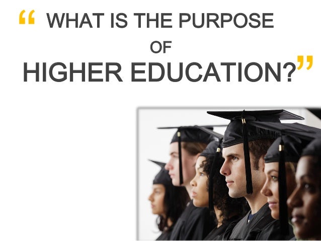 purpose of higher education essay