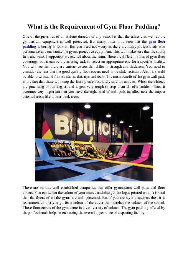 What is the Requirement of Gym Floor Padding?