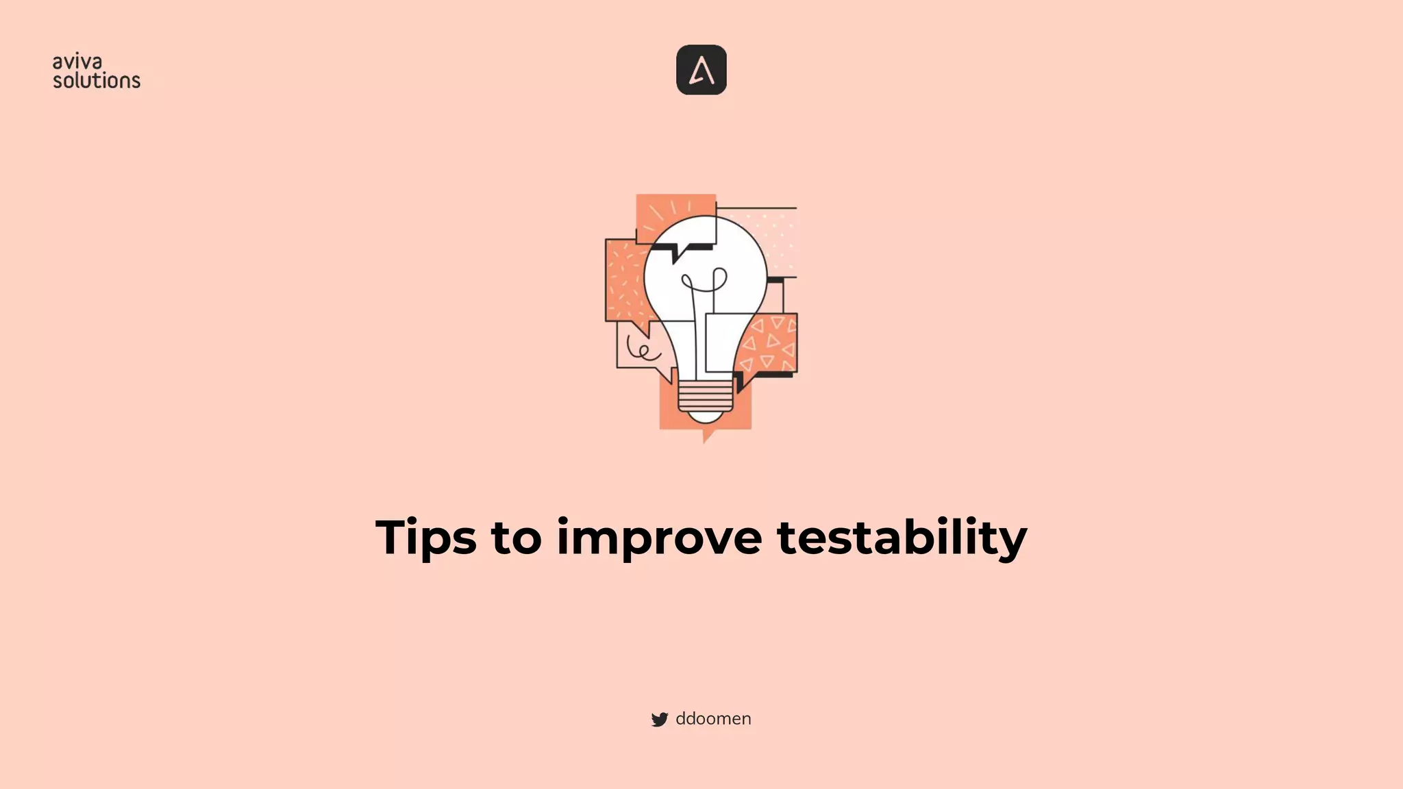 Tips to improve testability
 