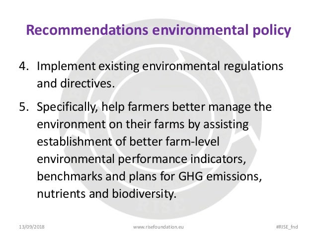 Recommendations environmental policy
4. Implement existing environmental regulations
and directives.
5. Specifically, help...