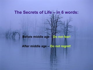 What  Is The  Secrets of  Life?