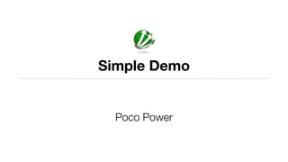 Simple Demo


                        Poco Power


https://github.com/ServiceStack/ServiceStack.UseCases/tree/master/PocoP...
