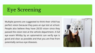 Routine Eye Testing Messages What is the significance of routine eye exams in Whitby | PPTX